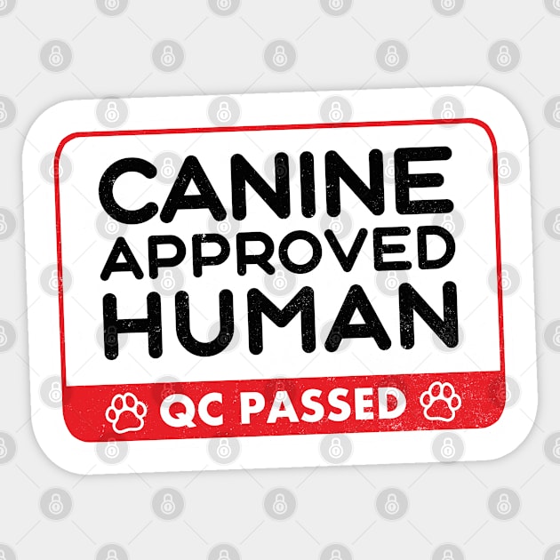 Canine Approved Human Funny Quality Control Stamp Sticker by Rumble Dog Tees